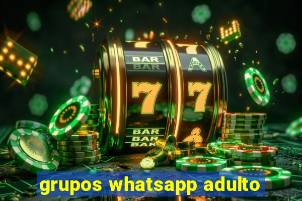 grupos whatsapp adulto